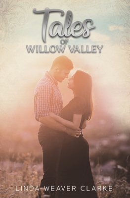 Review – Tales of Willow Valley by Linda Weaver Clarke @LindaWClarke #